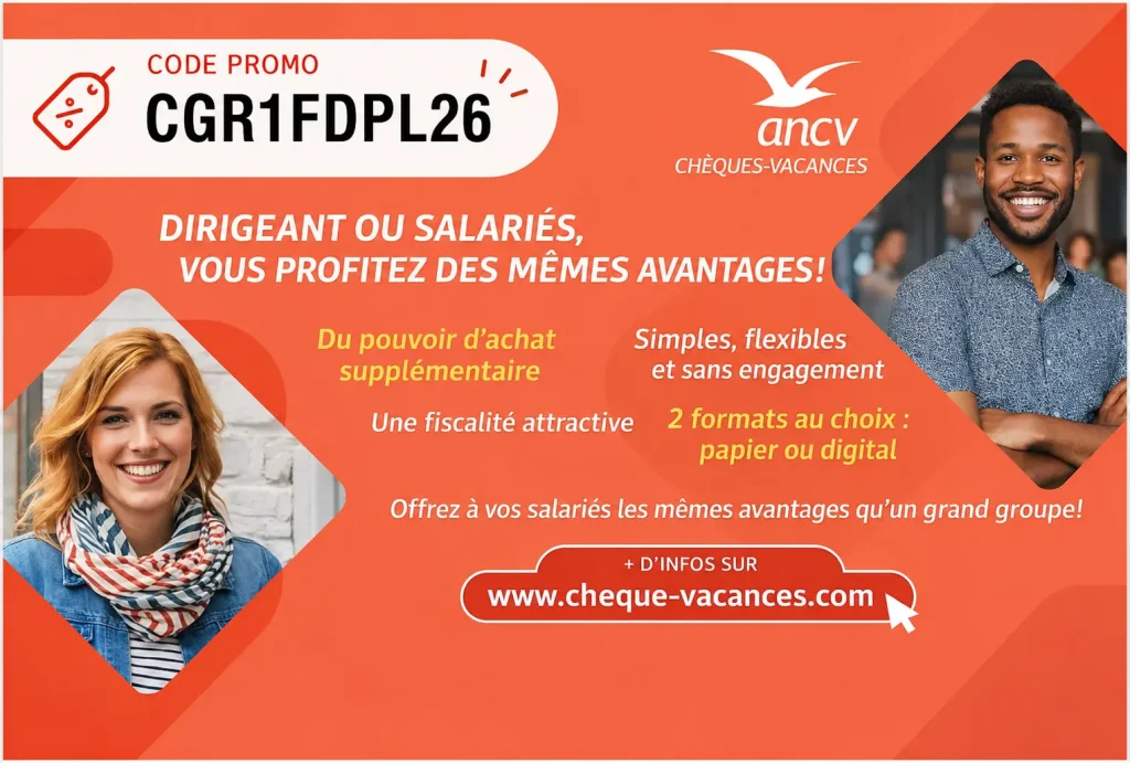 Visuel promotionnel ANCV avec le code promo CGR1FDPL26 pour les chèques-vacances, destiné aux salariés et dirigeants d’entreprise.